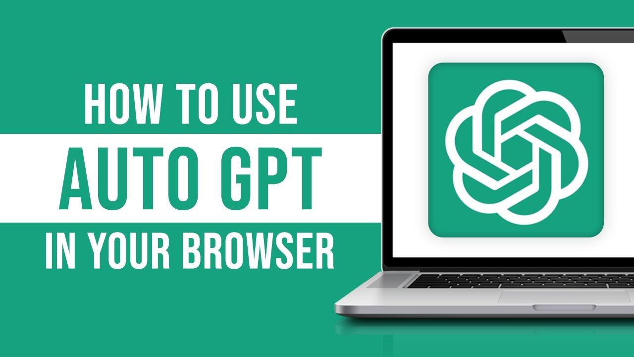 auto GPT in browser for beginners